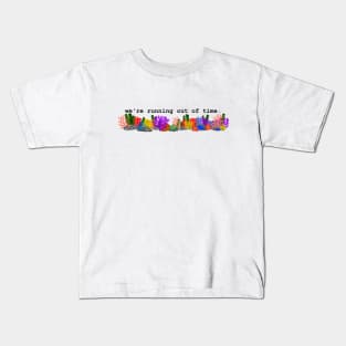 we're running out of time Kids T-Shirt